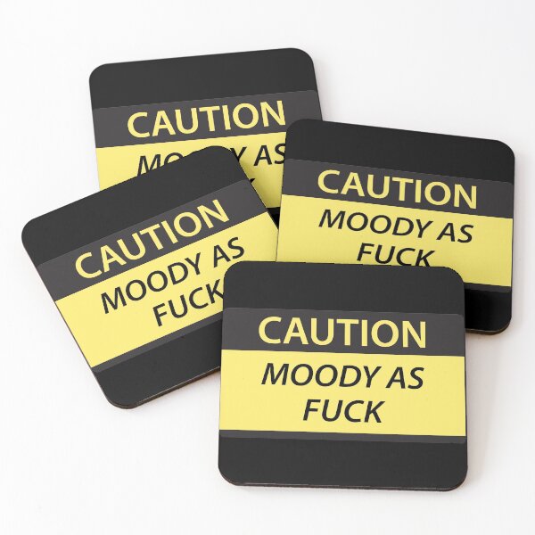 Item preview, Caution Moody As Fuck designed and sold by SarcasticWords.