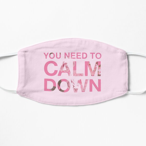 You Need to Calm Down Pink Roses Design Mask
