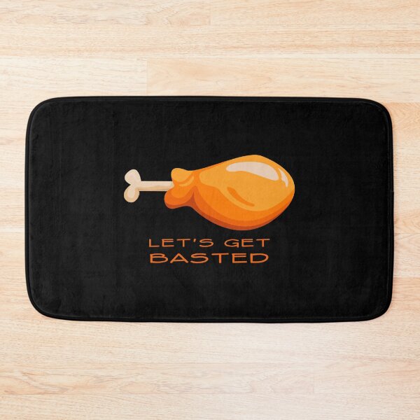 Item preview, Let'S Get Basted Turkey Leg designed and sold by KoolMoDee.