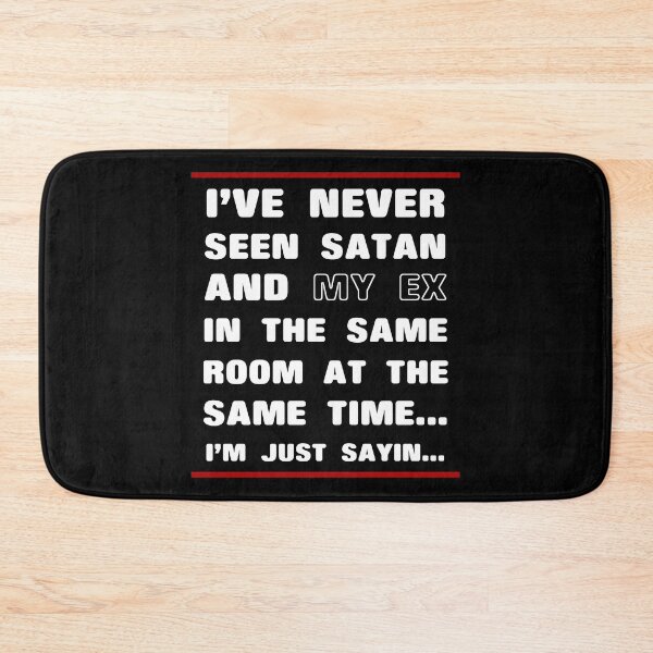 Item preview, I'Ve Never Seen Sartan And My Ex In The Same Room designed and sold by KoolMoDee.