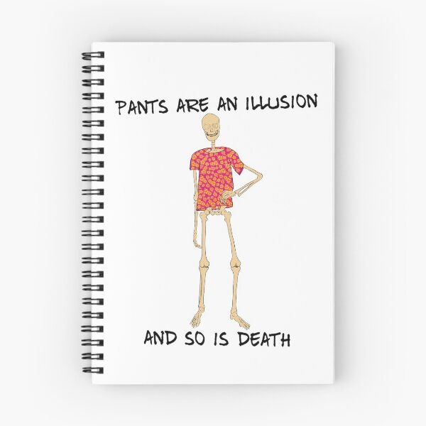 Item preview, Pants are an Illusion and so is Death designed and sold by Local Cosmic & Chaotic Gremlin Hoard.
