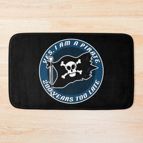 Item preview, Yes I Am A Pirate 200 Years Too Late - Pirate Flag, Skull & Crossbones designed and sold by KoolMoDee.