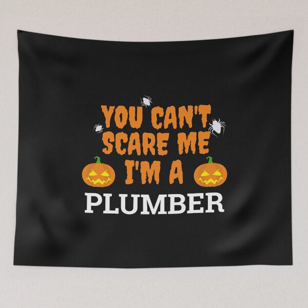 Item preview, Can't scare me  I'm a plumber Halloween designed and sold by losttribe.