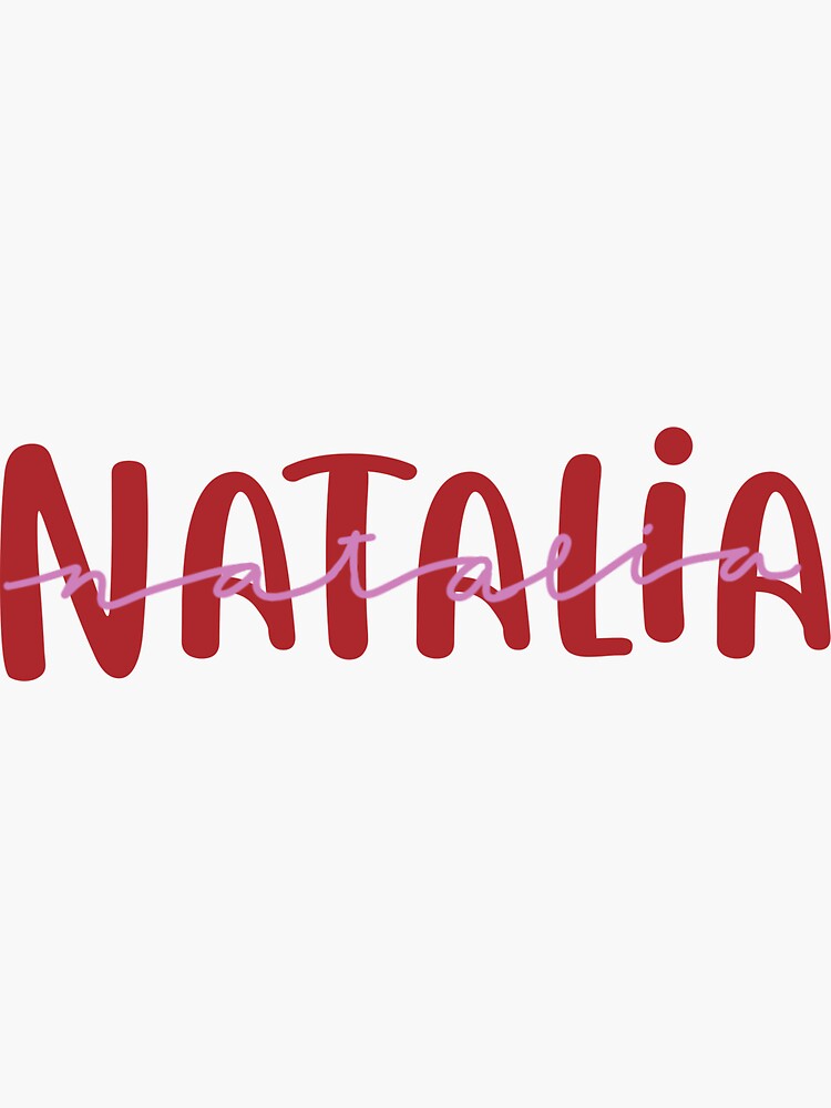 "CUSTOM natalia name" Sticker for Sale by Carameladesigns Redbubble