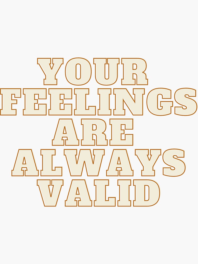 valid-feelings-sticker-for-sale-by-biancagizzelle-redbubble