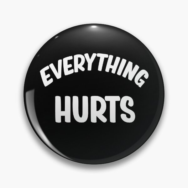 Item preview, Everything hurts designed and sold by ayyoubdz.