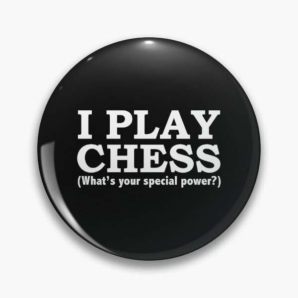 Item preview, CHESS What’s your special power Chess player designed and sold by losttribe.
