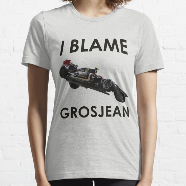 I Blame Grosjean Essential T-Shirt
