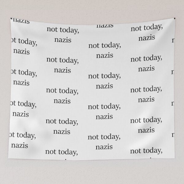 Item preview, not today, nazis designed and sold by mikaylawiser.
