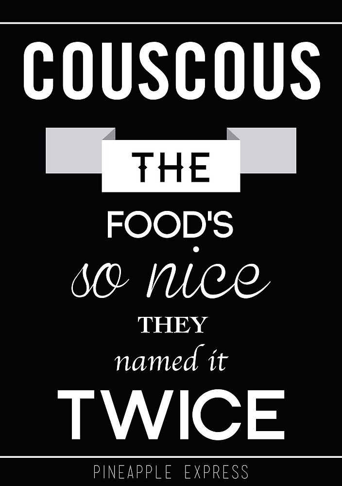 "Pineapple Express Typography Quote" by Ben Holmes Redbubble