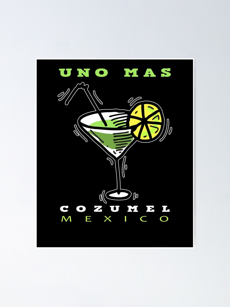 "Cozumel Margarita Uno Mas Souvenir Design" Poster for Sale by
