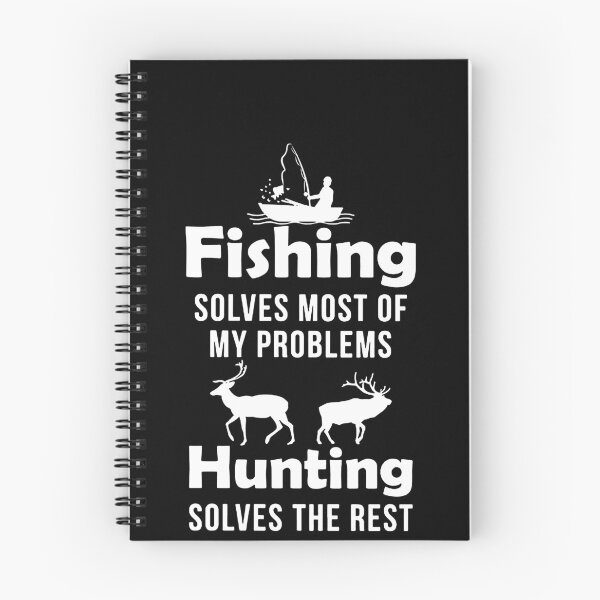 Item preview, Fishing Solve Most My Problems Hunting Solve The Rest designed and sold by RaulDunn.
