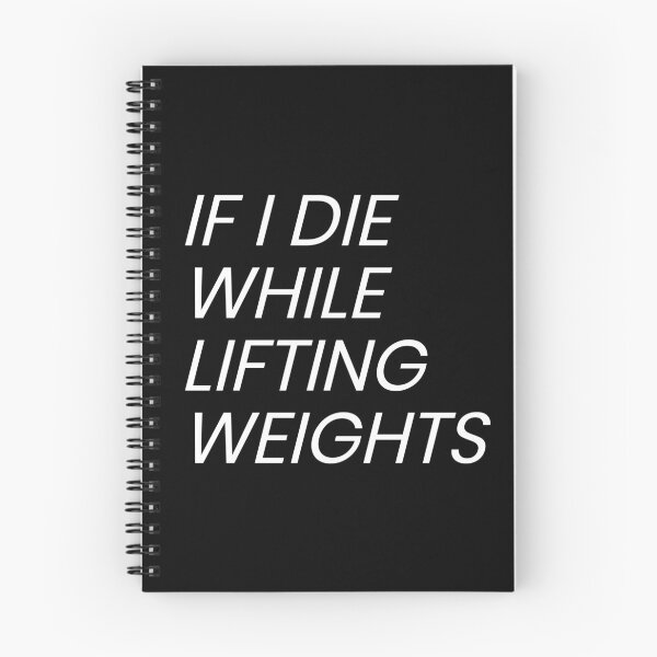 Item preview, If I Die While Lifting Weights designed and sold by KOJO SHOP.
