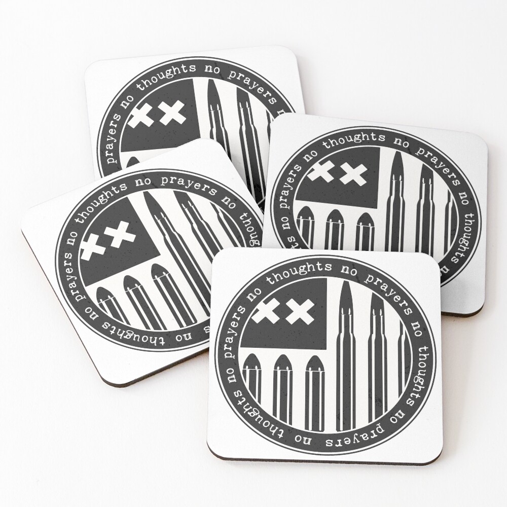 no thoughts no prayers Coasters (Set of 4)