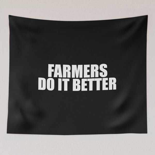 Item preview, Farmers do it better Farm Farming designed and sold by losttribe.