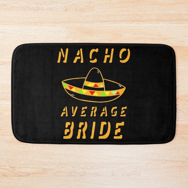 Item preview, Nacho Average Bride - Bachelorette Party Design designed and sold by KoolMoDee.