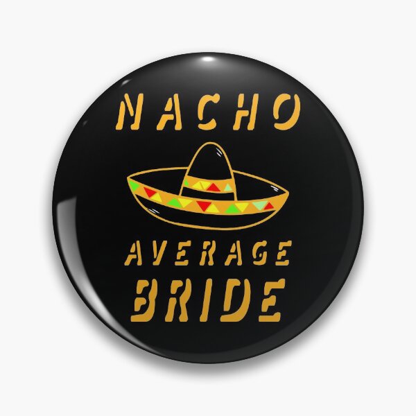 Item preview, Nacho Average Bride - Bachelorette Party Design designed and sold by KoolMoDee.
