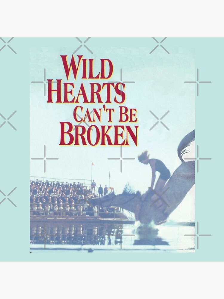 Wild Hearts Can't Be Broken