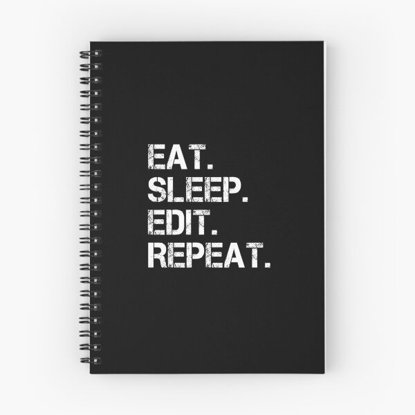 Item preview, Eat Sleep Edit Repeat  designed and sold by Stageystuff.