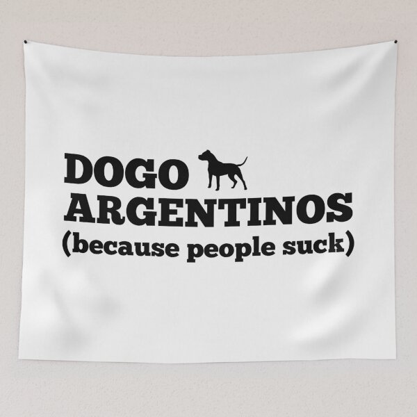 Item preview, Dogo argentinos because people suck designed and sold by good vibes clothing.