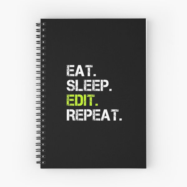 Item preview, Eat Sleep Edit Repeat  designed and sold by Stageystuff.