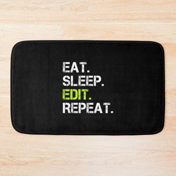 Item preview, Eat Sleep Edit Repeat  designed and sold by Stageystuff.