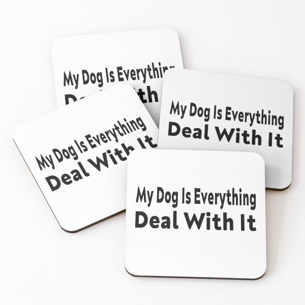 Item preview, My dog is everything deal with it designed and sold by ayyoubdz.