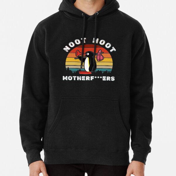 Noot Noot Pingu Shirt Noot Meme Gift, Pingu Noot Noot Motherf Pullover Hoodie