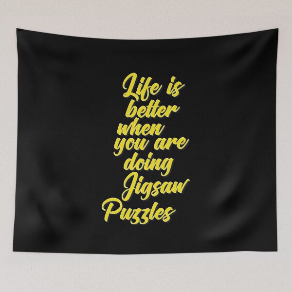 Item preview, Life is Better When You Are Doing Jigsaw Puzzles designed and sold by ProjectX23.