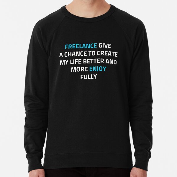 freelancer t-shirt Lightweight Sweatshirt