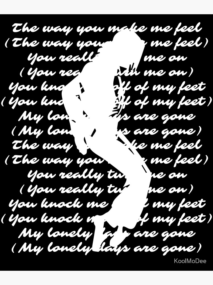 the-way-you-make-me-feel-poster-by-koolmodee-redbubble