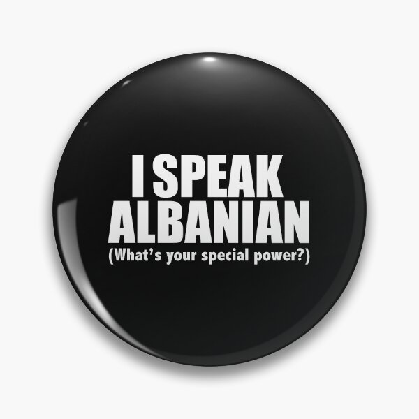 Item preview, I SPEAK ALBANIAN What’s your special power Albania designed and sold by losttribe.