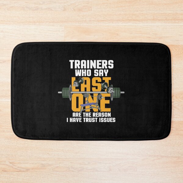 Item preview, Trainers Who Say Last One Design For Workout Man or Woman design designed and sold by AYDreamers.