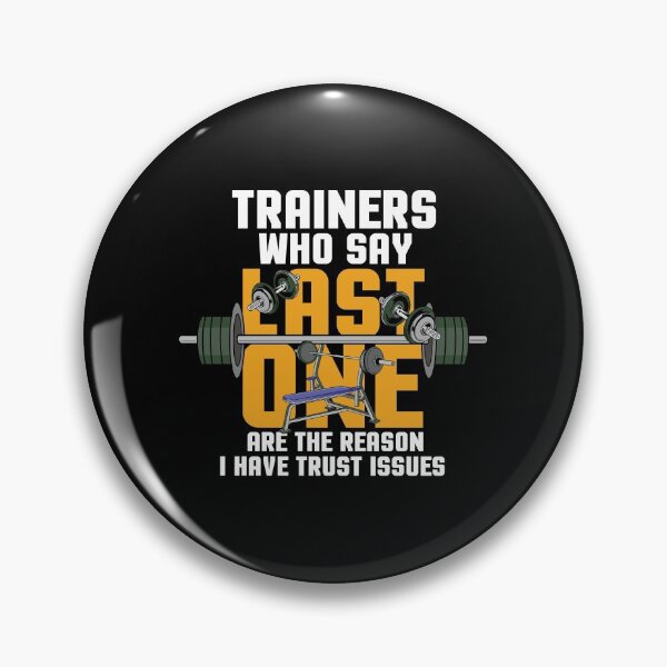 Item preview, Trainers Who Say Last One Design For Workout Man or Woman design designed and sold by AYDreamers.