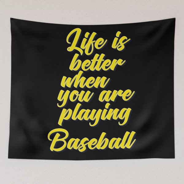 Item preview, Life is Better When You Are Playing Baseball designed and sold by ProjectX23.