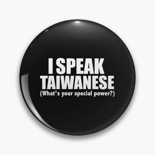 Item preview, I SPEAK TAIWANESE What’s your special power Taiwan designed and sold by losttribe.