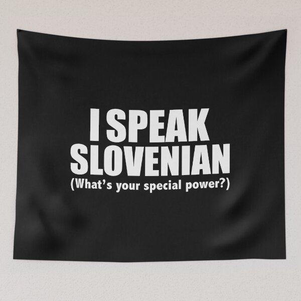 Item preview, I SPEAK SLOVENIAN What’s your special power Slovenian designed and sold by losttribe.