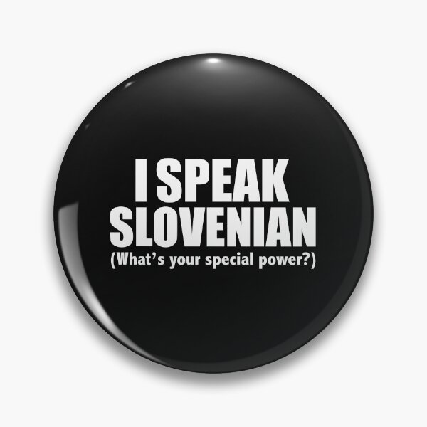 Item preview, I SPEAK SLOVENIAN What’s your special power Slovenian designed and sold by losttribe.