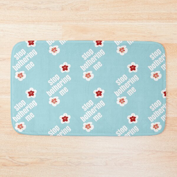 Item preview, Stop bothering me  designed and sold by Tonyasartprints.