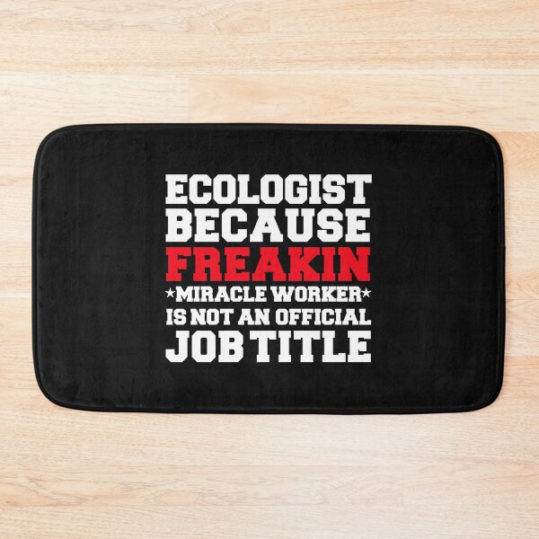 Item preview, Ecologist because Miracle Worker not a job title Ecology designed and sold by losttribe.