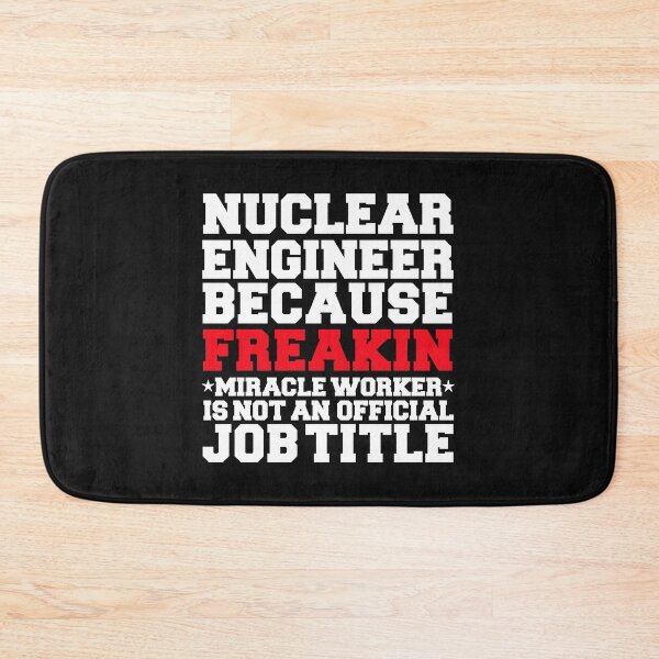 Item preview, Nuclear Engineer because Miracle Worker not a job title Engineering designed and sold by losttribe.