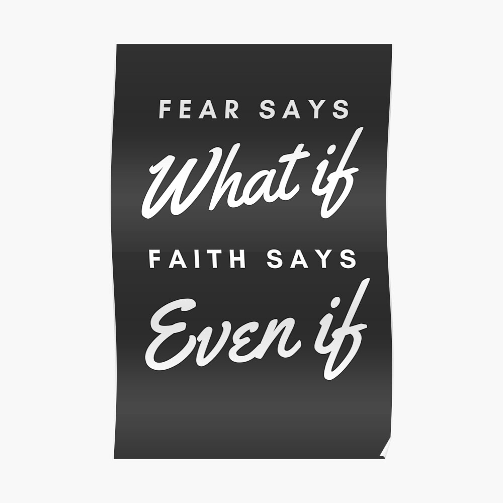 fear says faith says