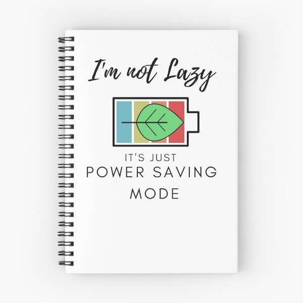 Item preview, I'm Not Lazy, It's Just Power Saving Mode designed and sold by HepiusArt.