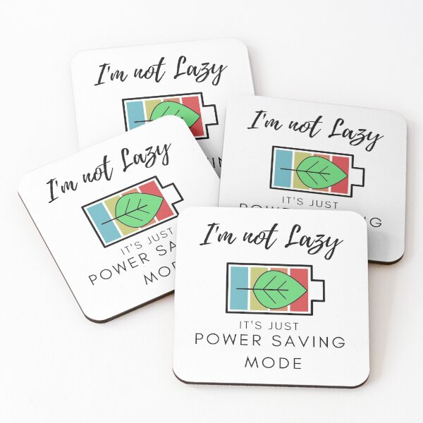 Item preview, I'm Not Lazy, It's Just Power Saving Mode designed and sold by HepiusArt.