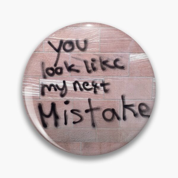 Item preview, You look like my next mistake designed and sold by Bimsbums.