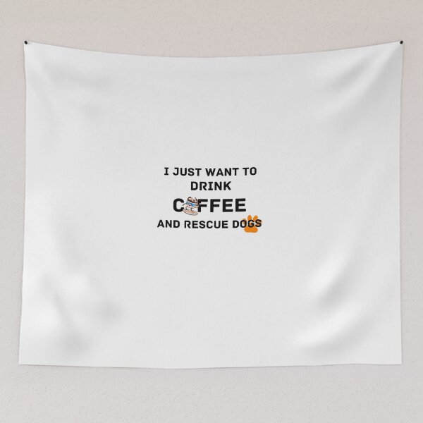 Item preview, I Just Want To Drink Coffee And Rescue Dogs designed and sold by Oussluka.