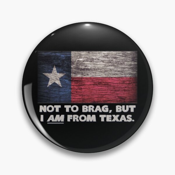 Item preview, NOT TO Brag But I Am From Texas designed and sold by KoolMoDee.