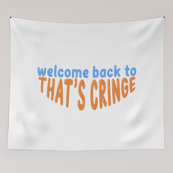 Item preview, welcome back to that's cringe tmg blue designed and sold by disneysminnie.