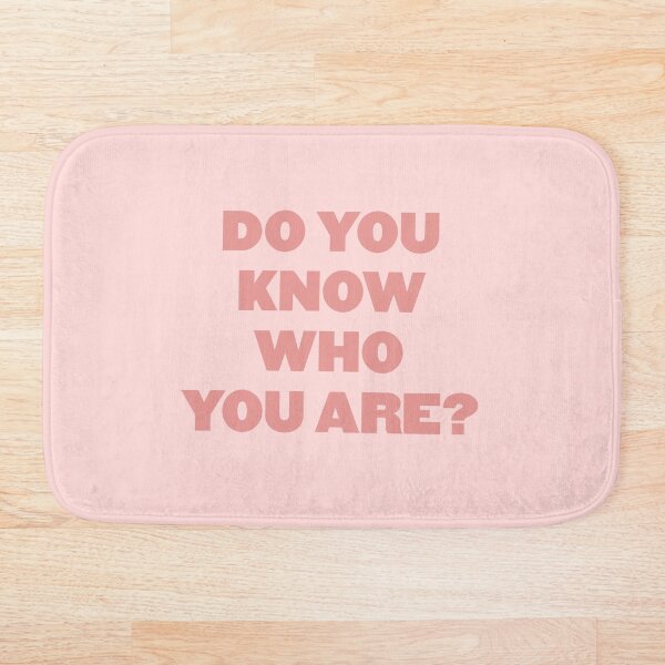Do you know who you are? - HS pink Bath Mat