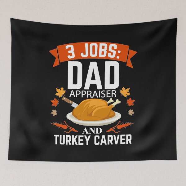 Item preview, 3 jobs dad  Appraiser  turkey carver Thanksgiving designed and sold by losttribe.
